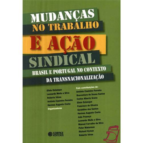 Mudanças no Trabalho e Ação Sindical: Brasil e Portugal no Contexto da Transnacionalização
