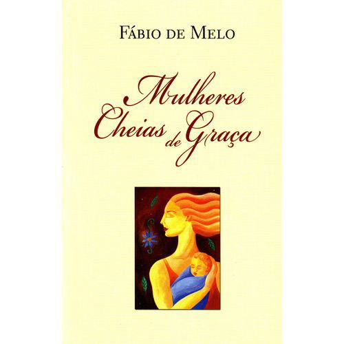 Mulheres Cheias de Graca - (ediouro)