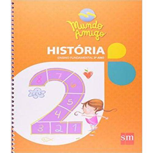 Mundo Amigo - Historia - 2 Ano - Ef I - 02 Ed