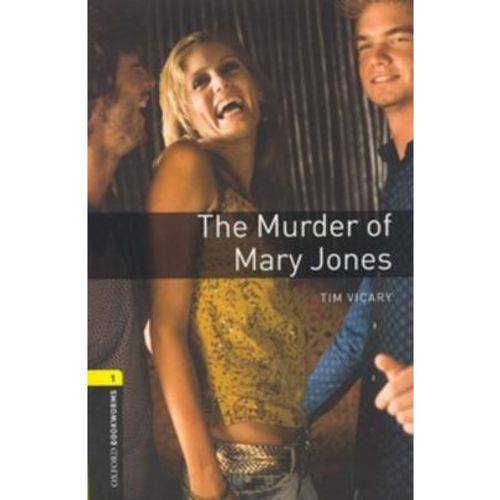Murder Of Mary Jones. The (oxford Bookworm Play 1) 3ed