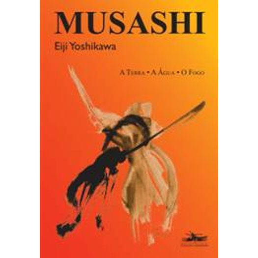 Musashi - Vol 1 - a Terra a Agua o Fogo - Estacao Liberdade