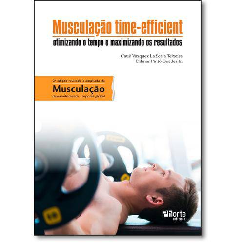 Musculação Time-Efficient: Otimizando o Tempo e Maximizando os Resultados