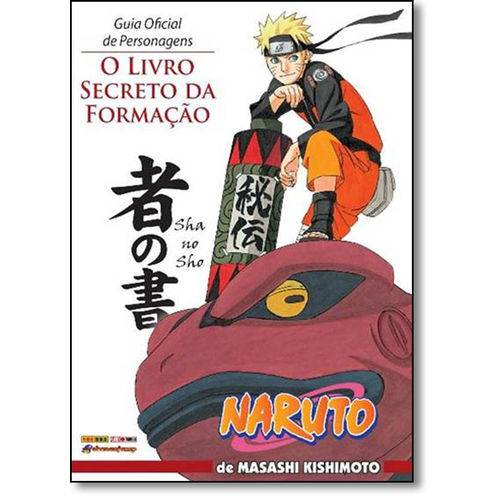 Naruto - Guia Oficial de Personagens: o Livro Secreto da Formação