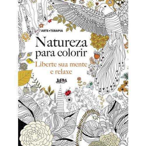 Natureza para Colorir - Liberte Sua Mente e Relaxe