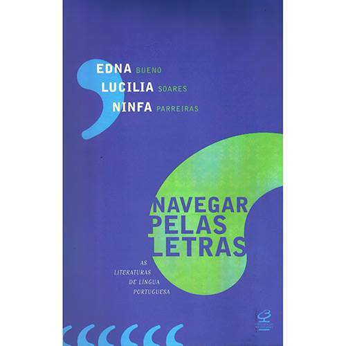 Navegar Pelas Letras: as Literaturas de Língua Portuguesa