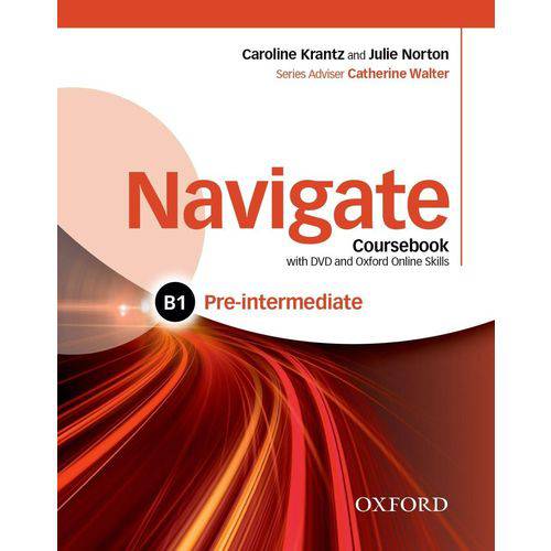 Navigate Pre-Intermediate B1 - Coursebook, E-Book, And Online Practice For Skills, Language And Work