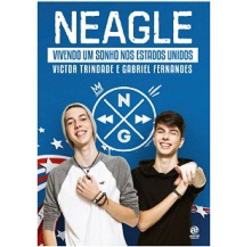 Neagle - Vivendo um Sonho Nos Estados Unidos