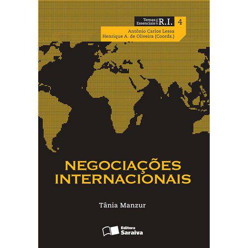 Negociações Internacionais: Coleção Temas Essenciais em Ri - Vol. 5 1ª Ed