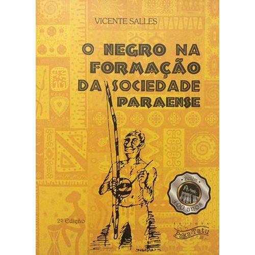 Negro na Formacao da Sociedade Paraense, O(2 Ed.)