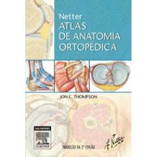 Netter Atlas de Anatomia Ortopedica - Elsevier