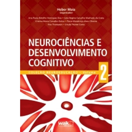 Neurociencias e Desenvolvimento Cognitivo - Wak