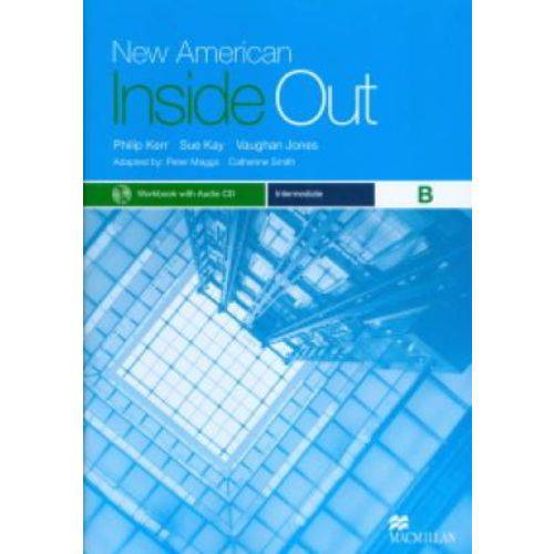 New American Inside Out Intermediate B - Workbook With Audio Cd - Macmillan - Elt