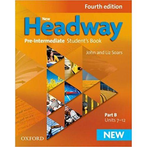 New Headway Pre-intermediate B - Student's Book - Fourth Edition - Oxford University Press - Elt