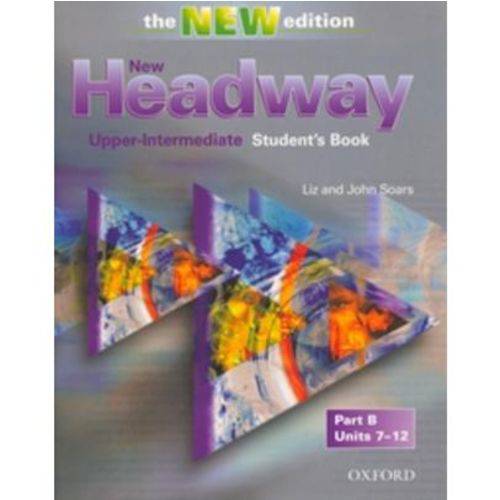 New Headway - Upper-Intermediate - Student Book - Part B Units 7-12 - 3 Ed.