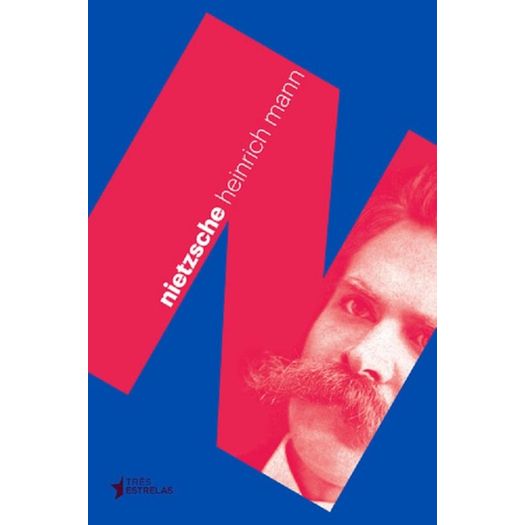 Nietzsche Heinrich Mann - Tres Estrelas