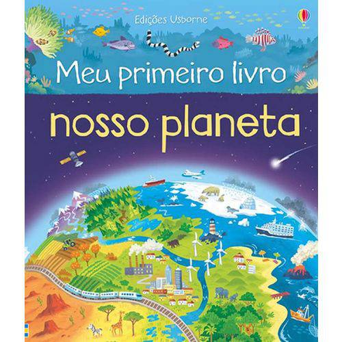 Nosso Planeta - Meu Primeiro Livro