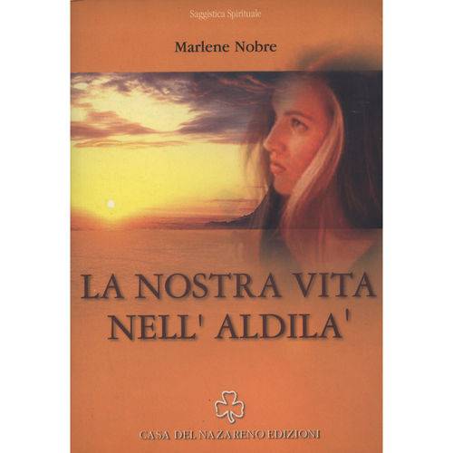 Nostra Vita Nellaldilà, La