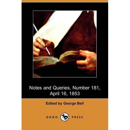 Notes And Queries, Number 181, April 16, 1853 (Dodo Press)
