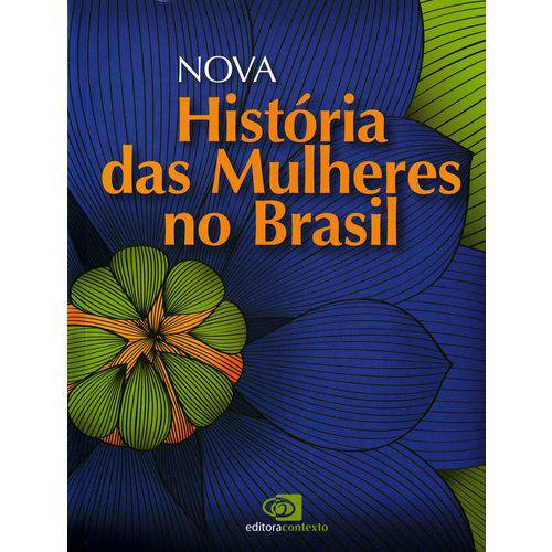 Nova História das Mulheres no Brasil