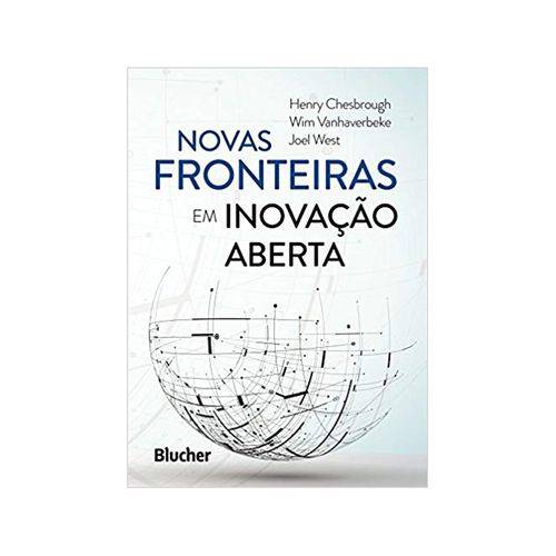 Novas Fronteiras em Inovação Aberta: Blucher Ed.1 2017
