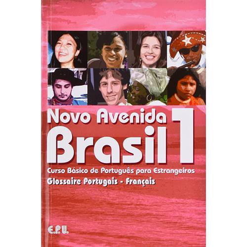 Novo Avenida Brasil 1: Curso Básico de Português para Estrangeiros - Glossaire Portugais - Français