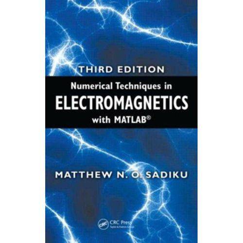 Numerical Techniques In Electromagnetics With Matlab