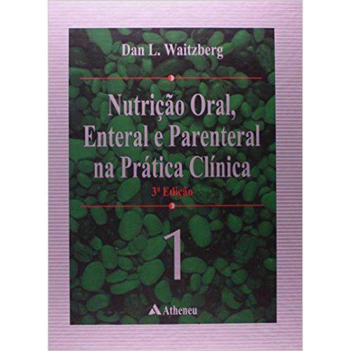 Nutrição Oral, Enteral e Parenteral na Prática Clínica