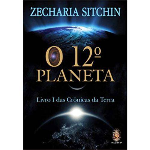 O 12º Planeta. Livro I das Crônicas da Terra