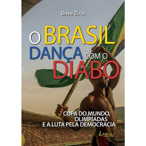 O Brasil Dança com o Diabo 1ª Ed