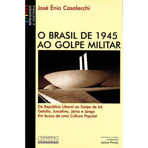 O Brasil de 1945 ao Golpe Militar