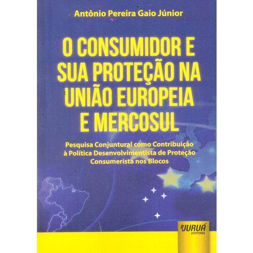 O Consumidor e Sua Proteção na União Europeia e Mercosul