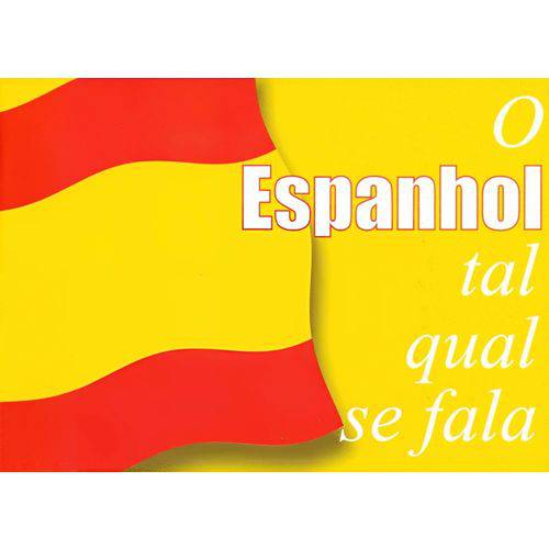 O Espanhol Tal Qual se Fala