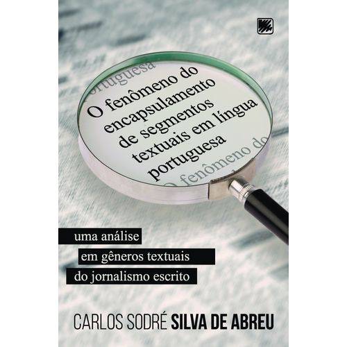 O Fenômeno do Encapsulamento de Segmentos Textuais em Língua Portuguesa - uma Análise em