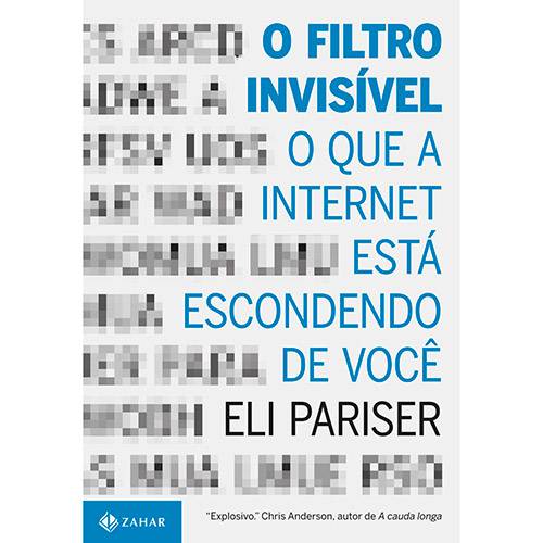 O Filtro Invisível: o que a Internet Está Escondendo de Você