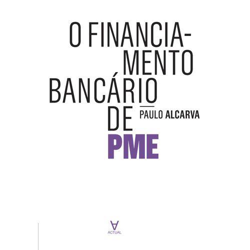 O Financiamento Bancário de PME - a Realidade Portuguesa