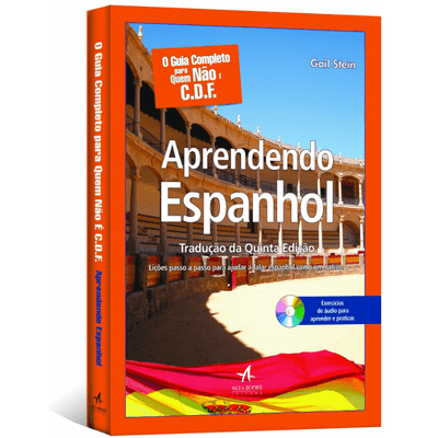 O Guia Completo para Quem não é C.D.F. - Aprendendo Espanhol - 5ª Edição