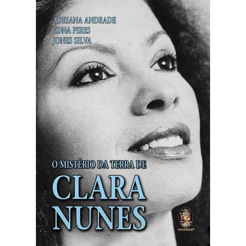 O Mistério da Terra de Clara Nunes - 1ª Ed.