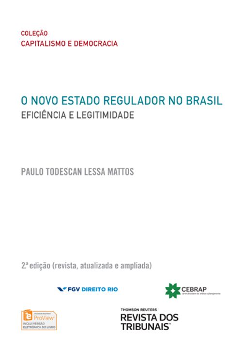 O Novo Estado Regulador no Brasil: Entre Eficiência e Legitimidade - FGV
