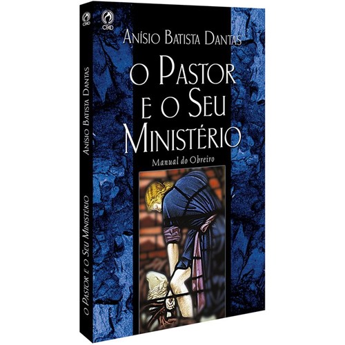 O Pastor e o Seu Ministério