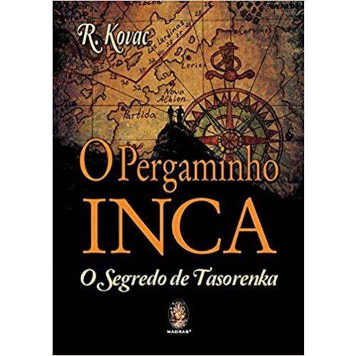 O Pergaminho Inca: o Segredo de Tasorenka