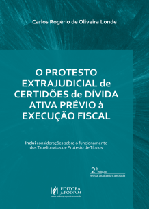 O Protesto Extrajudicial de Certidões de Dívida Ativa Prévio à Execução Fiscal (2018)