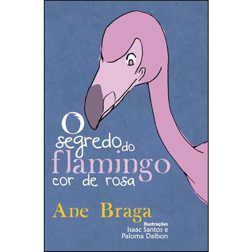 O Segredo do Flamingo Cor de Rosa