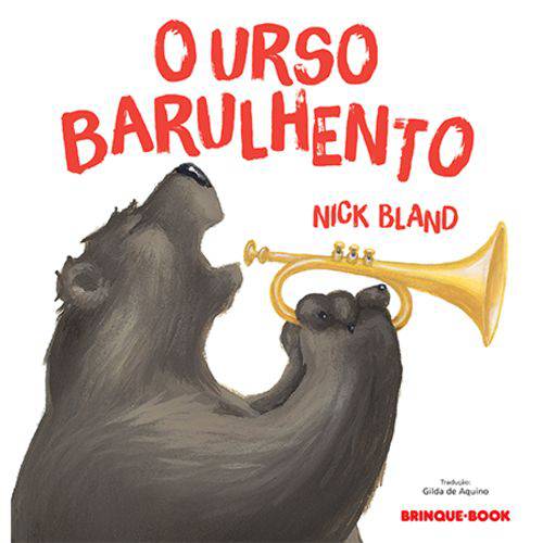 O Urso Barulhento - Editora Brinque-Book