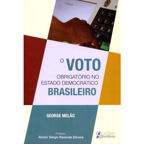 O Voto Obrigatório no Estado Democrático Brasileiro