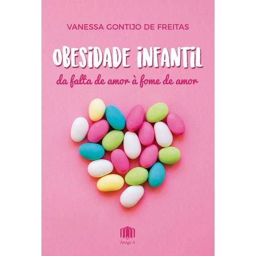 Obesidade Infantil + Vanessa Gontijo de Freitas + Psicologia + Artigo a