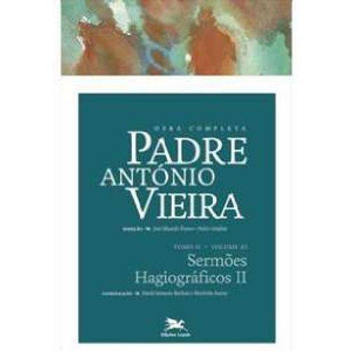 Obra Completa Padre António Vieira - Tomo 2 - Volume Xi - Sermões Hagiográficos Ii