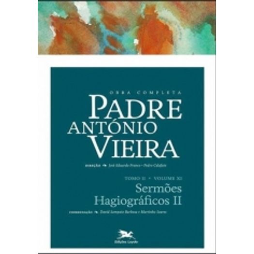 Obra Completa Padre Antonio Vieira - Vol Xv - Tomo 2 - Loyola