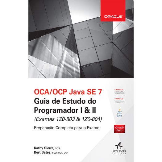 Oca/Ocp Java se 7 Guia de Estudo do Programador I e Ii - Alta Books