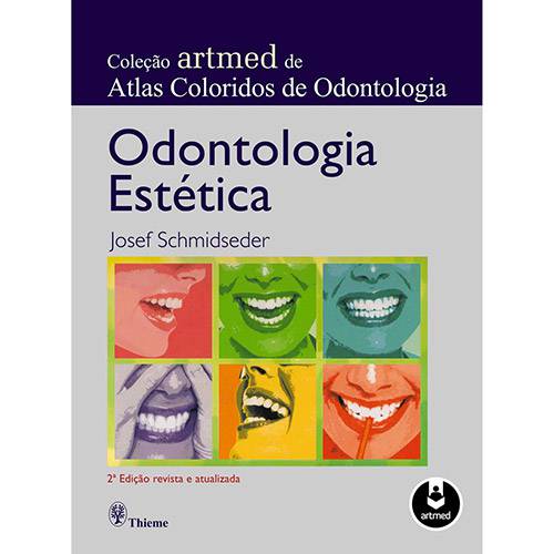 Odontologia Estética: Coleção Atlas Coloridos de Odontologia