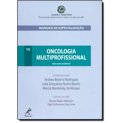 Oncologia Multiprofissional - Vol.15 - Serie Manuais de Especialização